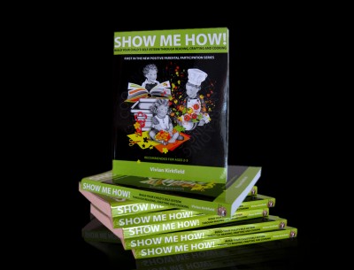 Show Me How Build Your Childs Selfesteem, Vivian Kirkfield,parenting advice,craft activities,child-friendly recipes