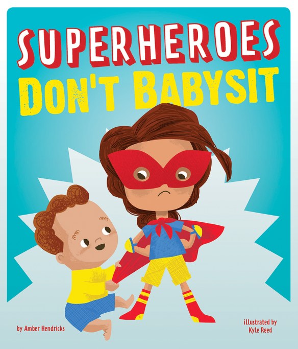 Cover for Superheroes dont babysit
